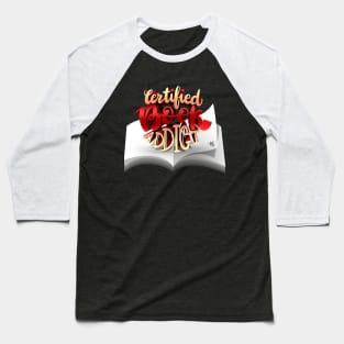 Certified Book Addict Baseball T-Shirt